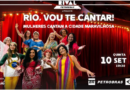 “Rio, vou te cantar” reúne dez mulheres em homenagem musical à Cidade Maravilhosa no Teatro Rival Petrobrás “Rio, vou te cantar” reúne dez mulheres em homenagem musical à Cidade Maravilhosa no Teatro Rival Petrobrás