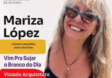 Mariza López integra programação da Festa Literária Internacional de Niterói Mariza López integra programação da Festa Literária Internacional de Niterói