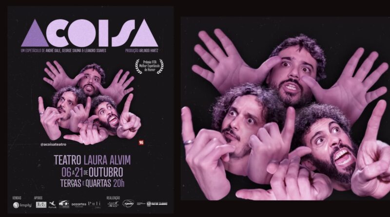 Premiado espetáculo “A Coisa” retorna aos palcos em nova temporada no Teatro Laura Alvim Premiado espetáculo “A Coisa” retorna aos palcos em nova temporada no Teatro Laura Alvim